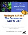 Moving To ASP.NET: Web Development with VB .NET