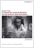 Im Rausch der Arbeit / Abschied von der sicheren Seite des Lebens (2 DVDs)