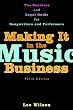 Making It in the Music Business: The Business and Legal Guide for Songwriters and Performers