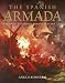 "The Spanish Armada": The Great Enterprise Against England 1588 (General Military)