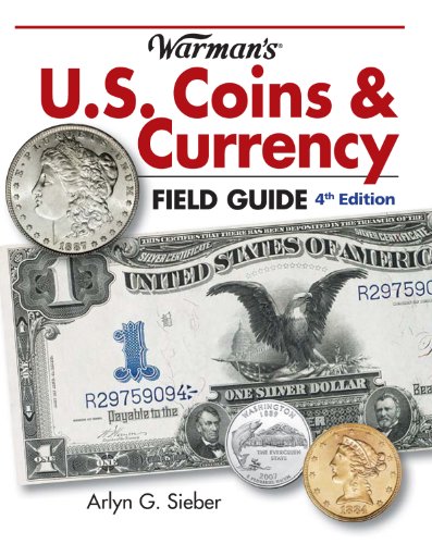 Warman's U.S. Coins & Currency Field Guide: Values and Identification (Warman's Field Guides U.S. Coins & Currency: Values & Identification)