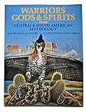 Warriors, gods & spirits from Central & South American mythology
