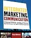 Integrated Marketing Communication: Creative Strategy from Idea to Implementation