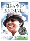 Eleanor Roosevelt: A Life of Discovery (Clarion Nonfiction) by Freedman, Russell (2001)