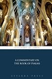 A Commentary on the Book of Psalms