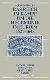 Produkt-Bild: Das Reich im Kampf um die Hegemonie in Europa 1521-1648