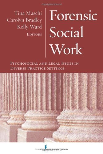 Forensic Social Work: Psychosocial and Legal Issues in Diverse Practice Settings (July 20, 2009) Hardcover