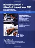 Plunkett s Outsourcing And Offshoring Industry Almanac 2009: Outsourcing and Offshoring Industry Market Research, Statistics, Trends and Leading Companies ... Outsourcing and Offshoring Industry Almanac)