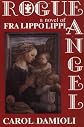 Rogue Angel: A Novel of Fra Lippo Lippi