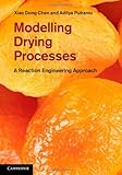 Modeling drying processes : a reaction engineering approach