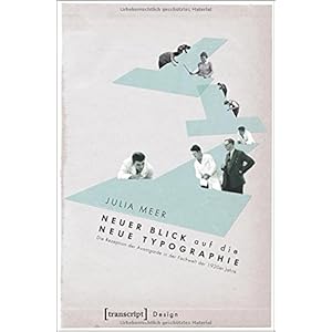 Neuer Blick auf die Neue Typographie: Die Rezeption der Avantgarde in der Fachwelt de