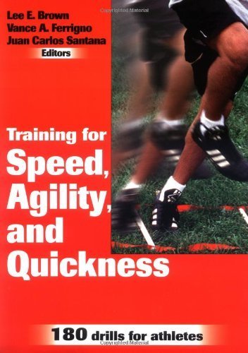 Training for Speed, Agility, and Quickness by Lee E. Brown, Vance A. Ferrigno, Juan Carlos Santana (2000) Paperback