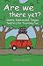 Are We There Yet?: Games, Riddles and Tongue Twisters for Hours of Traveling Fun!