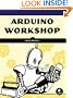 Arduino Workshop: A Hands-On Introduction with 65 Projects