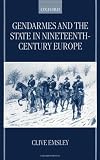 Gendarmes and the State in Nineteenth-Century Europe