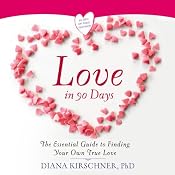 Love in 90 Days: The Essential Guide to Finding Your Own True Love | [Diana Kirschner]