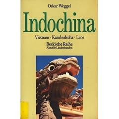 Indochina. Vietnam, Kambodscha, Laos