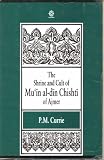Shrine and Cult of Mu'in Al-din Chishti of Ajmer