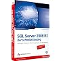 SQL Server 2008 R2 - Der schnelle Einstieg: Abfrag&hellip von Klemens Konopasek