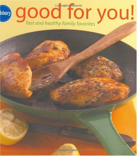 Pillsbury Good for You!: Fast & Healthy Family Favorites