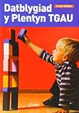 Datblygiad y plentyn TGAU : y llyfr adolygu