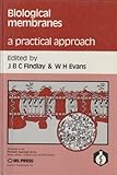 Biological membranes : a practical approach