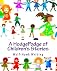 A HodgePodge of Children's Stories: Wolf-Hawk Writing: The Complete Collection