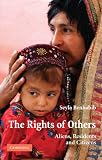 The Rights of Others: Aliens, Residents, and Citizens (The Seeley Lectures)