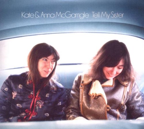 Kate & Anna Mcgarrigle - Tell My Sister - Zortam Music