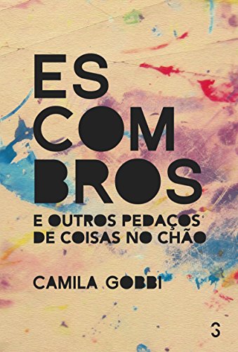 Escombros e outros pedaços de coisas no chão (Portuguese Edition)
