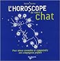 L'horoscope de votre chat : Pour mieux conna�tre et comprendre son compagnon pr�f�r�
