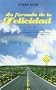 La Formula De La Felicidad / The Formula For Happiness (Spanish Edition)