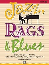 Jazz, Rags & Blues, Bk 5: 8 Original Pieces for the Later Intermediate to Early Advanced Pianist