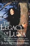The Legacy of Luna: The Story of a Tree, a Woman and the Struggle to Save the Redwoods