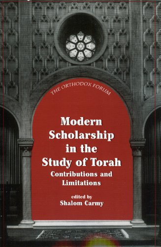 Modern Scholarship in the Study of Torah (The Orthodox Forum Series)