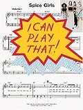 Spice Girls (I can play that!)
