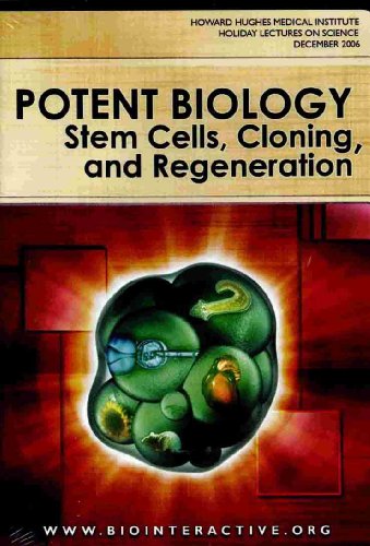 Nova/Howard Hughes Medical Institute, Potent Biology: Stem Cells, Cloning, and Regeneration