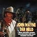 John Wayne,der Held und Weite