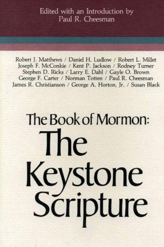 Book of Mormon: The Keystone Scripture (Symposium, Vol 1)