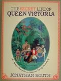 The secret life of Queen Victoria : Her Majesty's missing diaries : being an account of her hitherto unknown travels through the island of Jamaica in the year 1871