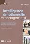 Intelligence �motionnelle et management : Comprendre et utiliser la force des �motions
