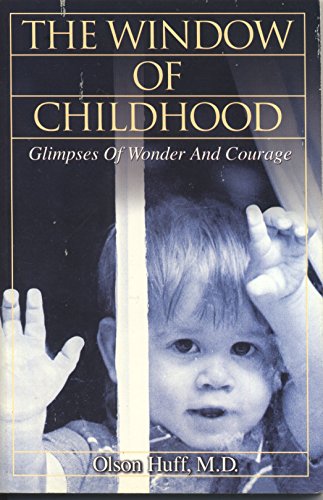 the window of childhood glimpses of wonder and courage