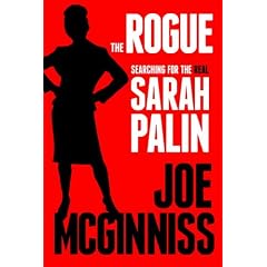 The Rogue: Searching for the Real Sarah Palin