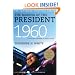 The Making of the President 1960 (Harper Perennial Political Classics)