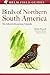 Birds of Northern South America: An Identification Guide: Plates and Maps (Helm Field Guides)