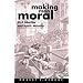 Making Men Moral: Civil Liberties and Public Morality (Clarendon Paperbacks)