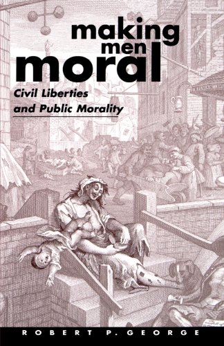 making men moral civil liberties and public morality clarendon paperbacks