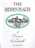 The Hidden places of Devon and Cornwall