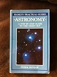 Astronomy : a step by step guide to the night sky