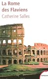 La Rome des Flaviens : Vespasien, Titus, Domitien